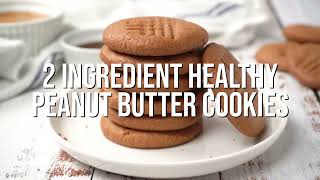 2 Ingredient Healthy Peanut Butter Cookies