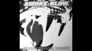 Smoke Blow - Fear