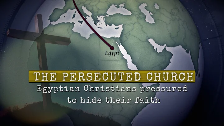 The Persecuted Church  |  Egyptian Christians pressured to hide their faith