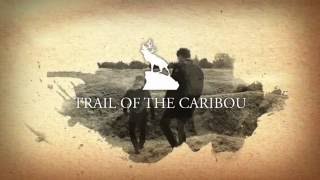 Trail of the Caribou  FULL DOCUMENTARY