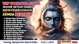 🔥KEDAHSYATAN MANTRA DEWA SIWA PALING SAKRAL | Menyembuhkan Segala Penyakit 🔱