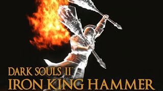 Dark Souls 2 Iron King Hammer Tutorial (dual wielding w/ power stance)