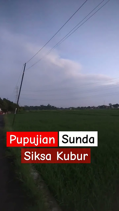 Pupujian Sunda Siksa Kubur #pupujian #pupujiansunda #pupuhsunda #sunda #pepelingsunda #nasehat