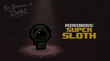 The Binding of Isaac - Super Sloth