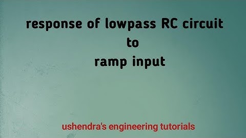 Response of lowpass RC circuit to ramp input