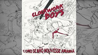 CLOCKWORK BOYS | Como Se Não Houvesse Amanhã | LP 12" | 2021