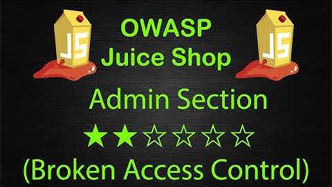 Admin Section - Broken Access Control - OWASP Juice Shop Walkthrough