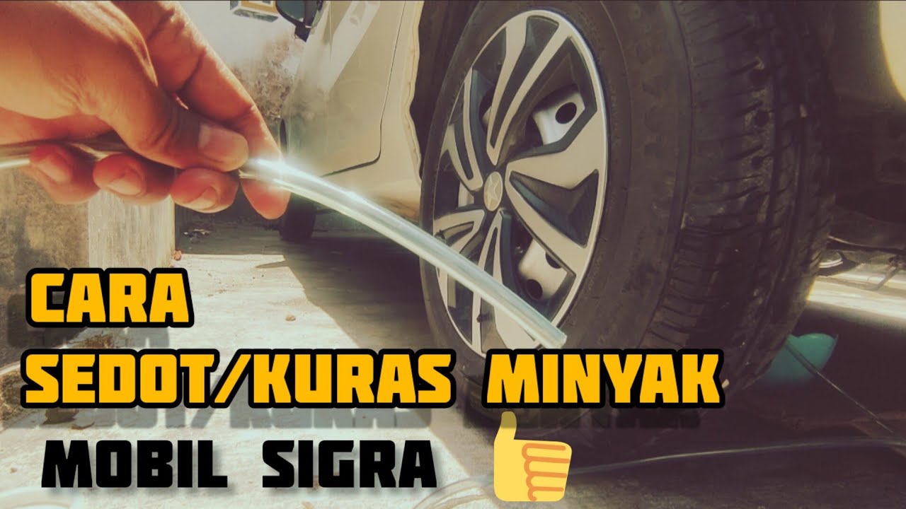 cara kuras atau menyedot minyak pada mobil || sigra