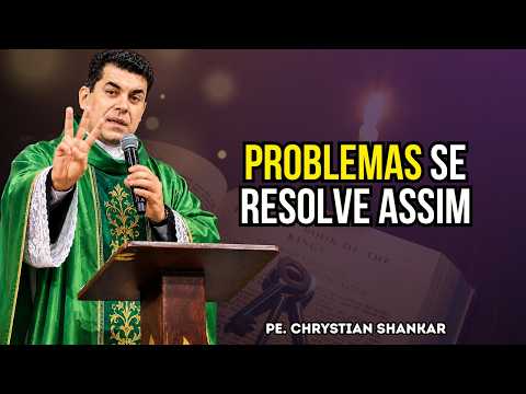 Solve any problem with these 3 secrets | Fr. Chrystian Shankar