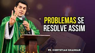 Solve any problem with these 3 secrets | Fr. Chrystian Shankar