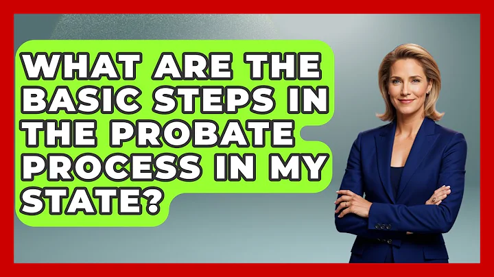 What Are The Basic Steps In The Probate Process In My State? - Get Retirement Help