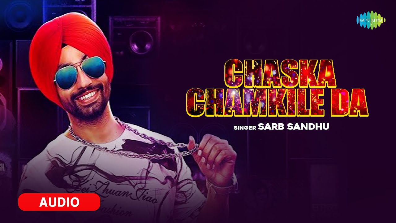 Chaska Chamkile Da | Sarb Sandhu | Asheem Mangoli | Punjabi Pop Songs 2025