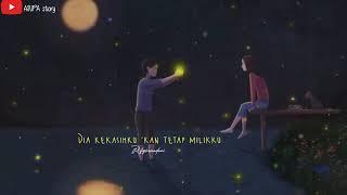 Story wa| Tuhan jagakan dia dia kekasih ku