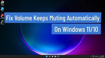 Fix Volume Keeps Muting Automatically On Windows 11/10
