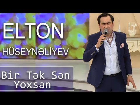 Elton Hüseynov - Bir Tək Sən Yoxsan (Günün Sədası)