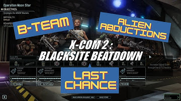 X-Com 2: Ep8 - Blacksite Beatdown!