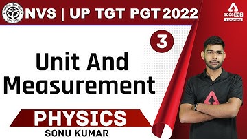 NVS/UP TGT Physics | TGT Physics Classes | Unit And Measurement #3 | By Sonu Kumar