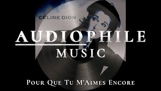 Best Remastered Songs - Céline Dion - Pour Que Tu M'aimes Encore (Audiophile Music)