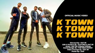 K Town ( Official Music Video ) DAT 3R Ft. @Shehziofficial Prod by. Murtaza Ali