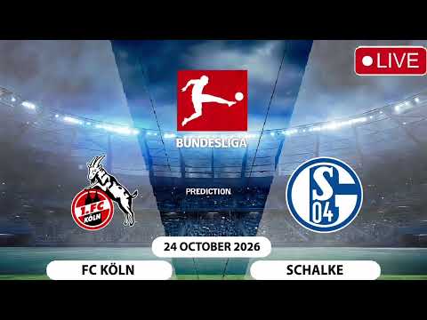 Video FC KOLN vs SCHALKE | Bundesliga Match Prediction