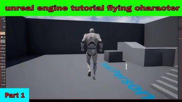 unreal engine tutorial flying character part 1