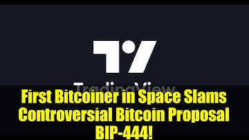 First Bitcoiner in Space Slams Controversial Bitcoin Proposal BIP-444!