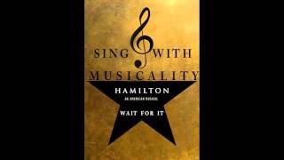 "Sing with Musicality!": Wait For It- from HAMILTON (Instrumental w/ Backup Vocals)