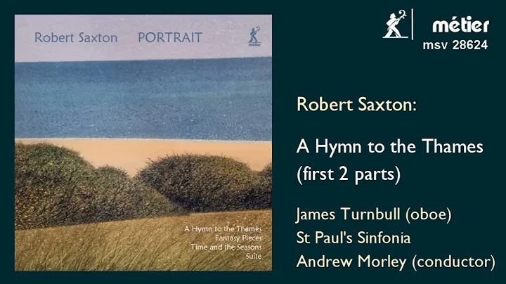 Robert Saxton: Hymn to the Thames