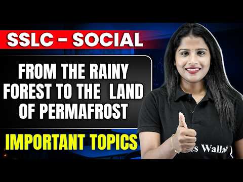 From The Rainy Forest To The Land of Permafrost - Important Topics | SSLC Social | Kerala Board
