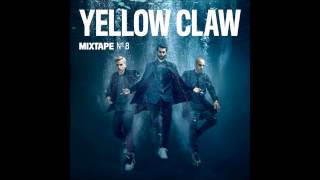 Yellow Claw Mixtape #8 (HQ) #YC8 + Download Link