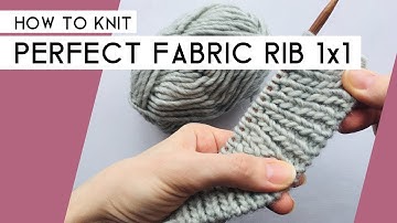 How to Knit Perfect Fabric Rib 1x1 - Easiest method!