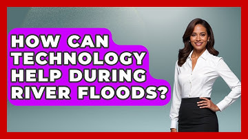 How Can Technology Help During River Floods? - Weather Watchdog
