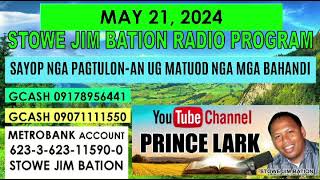 MAY 21, 2024 || SAYOP NGA PAGTULON-AN UG MATUOD NGA BAHANDI || STOWE JIM BATION PROGRAM || CEBUANO