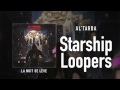 Miniature de la vidéo de la chanson Starships Loopers