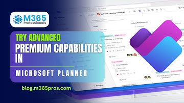 Try advanced, premium capabilities in Microsoft Planner !
