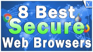 8 Best Secure and useful Web Browsers sorted for you screenshot 1
