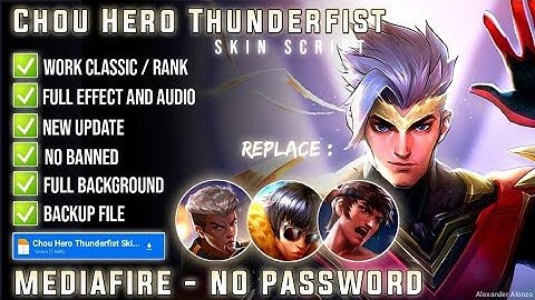 Chou Hero Thunderfist Skin Script No Password MediaFire Full Effect And Voice Update Xavier Patch