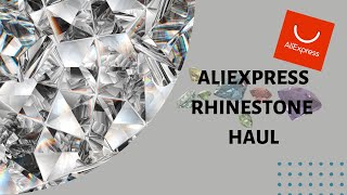 Unbox with Me: Aliexpress Rhinestone Haul