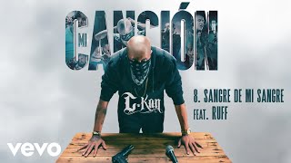 C-Kan, Ruff - Sangre De Mi Sangre (Visualizer) chords