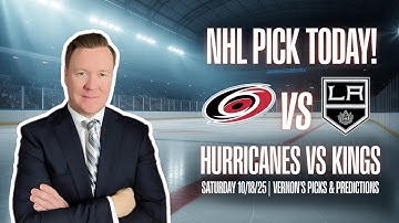 Carolina Hurricanes vs Los Angeles Kings - NHL pick Saturday 10/18/25 l Vernon’s Picks & Predictions