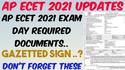 AP ECET 2021 Exam Day Required Documents//Gazetted Sign Required or Not.?//Self Declaration form