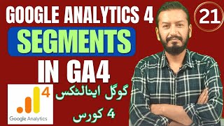 Information Google Analytics 4 Course | Understanding Segments in Google Analytics | Lecture # 21 Update
