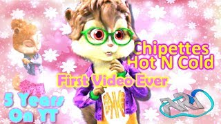 My First Video Ever The Chipettes - Hot N Cold 5 Years On Youtube Rd