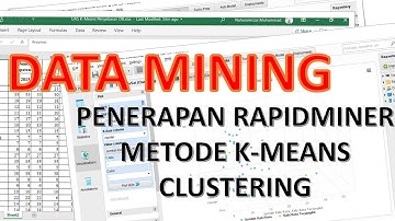 Data Mining : Penerapan RapidMiner Metode K-Means Clustering