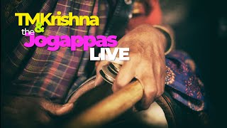 TM Krishna & The Jogappas: Live