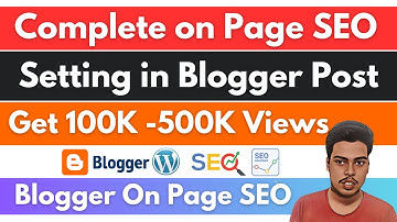 Complete on Page SEO Setting in Blogger Post And Get 100K -500K Views | Using Free SEO Plugin |