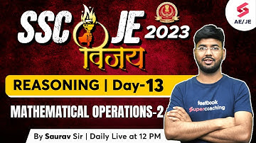 SSC JE 2023 Reasoning Classes | Mathematical Operations-2| SSC JE 2023 | By Saurav Sir