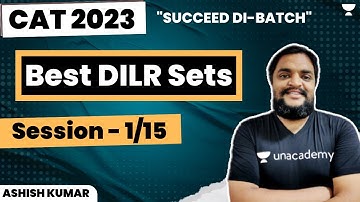 Best DILR Sets | Session - 1/15 | CAT 23 | Ashish Kumar