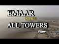 Crescent Bay Karachi 2020 Emaar All Towers View/Panorama/Coral/Reaf/Pearl Towers
