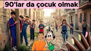 90Larda Çocuk Olmak Unutulmaz Anılarla Dolu Bir Yolculuk